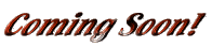comesoon.gif (12127 bytes)